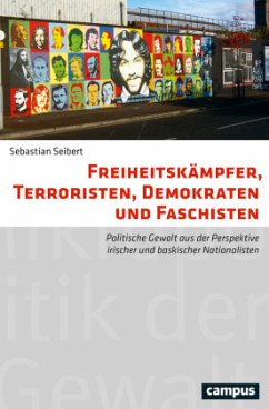 Freiheitskämpfer, Terroristen, Demokraten und Faschisten - Seibert, Sebastian