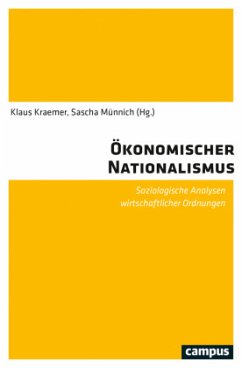 Ökonomischer Nationalismus - Kraemer, Klaus; Münnich, Sascha