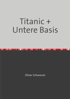 Titanic + Untere Basis - Schwarzer, Oliver