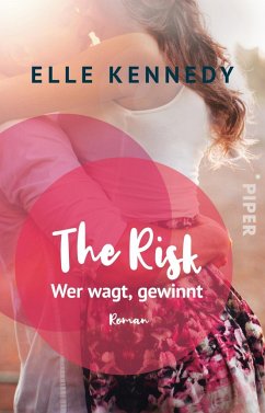 The Risk - Wer wagt, gewinnt / Briar University Bd.2 - Kennedy, Elle