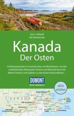 DuMont Reise-Handbuch Reiseführer Kanada, Der Osten - Ohlhoff, Kurt Jochen;Helmhausen, Ole