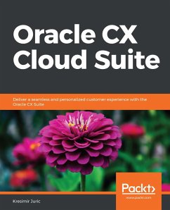 Oracle CX Cloud Suite (eBook, ePUB) - Kresimir Juric, Juric