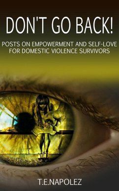 Cover Don't Go Back! Posts on Empowerment and Self-Love for Domestic Violence Survivors (eBook, ePUB)