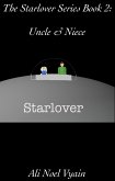 Uncle & Niece (The Starlover Series, #2) (eBook, ePUB) Uncle & Niece (The Starlover Series, #2) (eBook, ePUB)