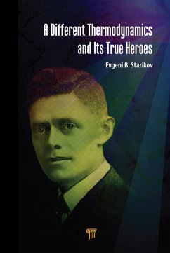A Different Thermodynamics and its True Heroes (eBook, ePUB) Cover A Different Thermodynamics and its True Heroes (eBook, ePUB)