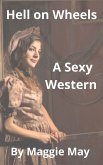 Hell On Wheels: A Sexy Western (eBook, ePUB)