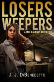 Losers Weepers (A Jane Barnaby Adventure) (eBook, ePUB) Losers Weepers (A Jane Barnaby Adventure) (eBook, ePUB)