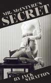 Mr. McIntyre's Secret (eBook, ePUB) Mr. McIntyre's Secret (eBook, ePUB)