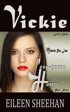 Vickie: Médecin par Jour. Loup-garou Hunter par Nuit. (eBook, ePUB) - Sheehan, Eileen