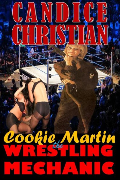 Cookie Martin Wrestling Mechanic (eBook, ePUB)