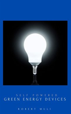 Self Powered Green Energy Devices (eBook, ePUB) - Muli, Robert