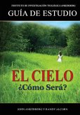 ¿El Cielo, Cómo Será? (eBook, ePUB)