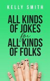 All Kinds of Jokes for All Kinds of Folks (eBook, ePUB) All Kinds of Jokes for All Kinds of Folks (eBook, ePUB)