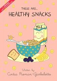 These are...Healthy Snacks. Uppercase edition for Argentina. (These are...Series., #6) (eBook, ePUB)