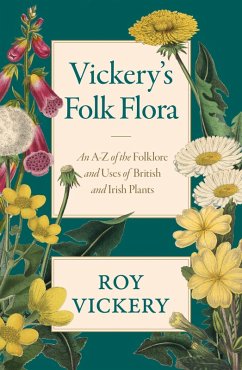 Vickery's Folk Flora (eBook, ePUB) - Vickery, Roy
