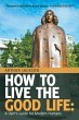 How to Live the Good Life: (eBook, ePUB) - Bild 1
