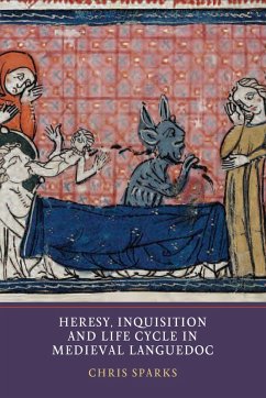 Heresy, Inquisition and Life Cycle in Medieval Languedoc (eBook, PDF) - Sparks, Chris