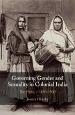 Governing Gender and Sexuality in Colonial India (eBook, PDF)