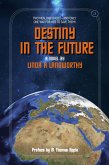 Destiny in the Future (eBook, ePUB) Destiny in the Future (eBook, ePUB)