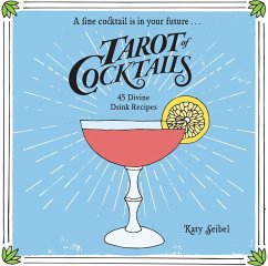 Tarot of Cocktails (eBook, ePUB) - Seibel, Katy