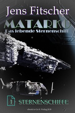 Sternenschiffe (MATARKO 1) (eBook, ePUB) - Fitscher, Jens