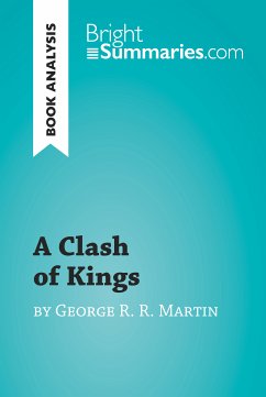 A Clash of Kings by George R. R. Martin (Book Analysis) (eBook, ePUB) - Summaries, Bright