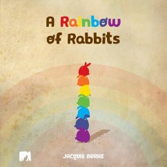 A Rainbow of Rabbits - Burke, Jacquie