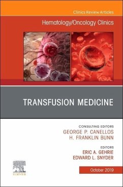 Transfusion Medicine, an Issue of Hematology/Oncology Clinics of North America