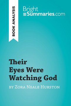 Their Eyes Were Watching God by Zora Neale Hurston (Book Analysis) (eBook, ePUB) - Summaries, Bright