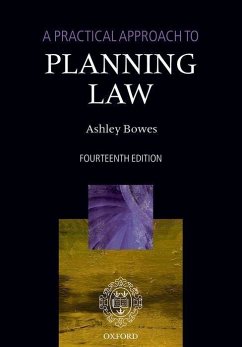 A Practical Approach to Planning Law - Bowes, Ashley (Barrister, Cornerstone Barristers, Barrister, Corners