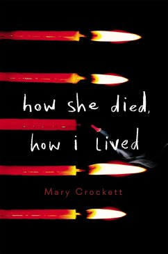 How She Died, How I Lived - Crockett, Mary