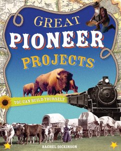 Great Pioneer Projects (eBook, PDF) - Dickinson, Rachel