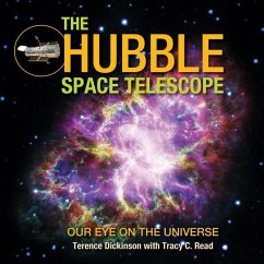 The Hubble Space Telescope - Dickinson, Terence; Read, Tracy