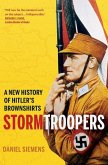 Stormtroopers: A New History of Hitler's Brownshirts