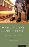 Social Injustice and Public Health Social Injustice and Public Health