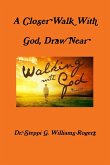A Closer Walk With God, Draw Near