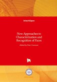 New Approaches to Characterization and Recognition of Faces