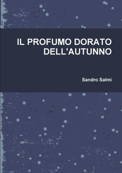 IL PROFUMO DORATO DELL'AUTUNNO - Salmi, Sandro