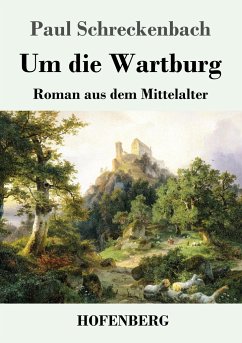 Um die Wartburg - Schreckenbach, Paul