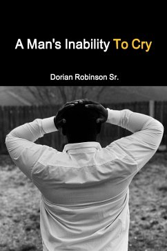 A Man's Inability To Cry - Robinson Sr, Dorian