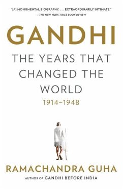 Gandhi: The Years That Changed the World, 1914-1948 - Guha, Ramachandra