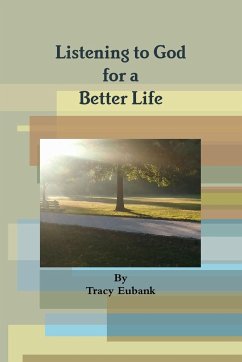 Listening to God for a Better Life - Eubank, Tracy
