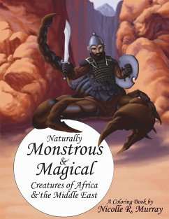 Naturally Monstrous and Magical Creatures of Africa and the Middle East - Murray, Nicolle R.