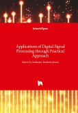 Applications of Digital Signal Processing through Practical Approach