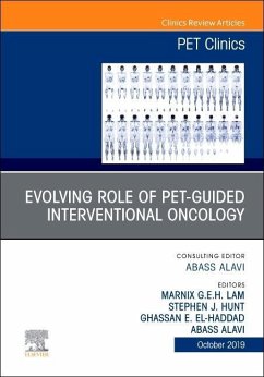 Evolving Role of Pet-Guided Interventional Oncology, an Issue of Pet Clinics