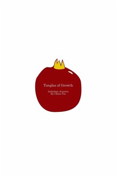 Tangles of Growth: First Anthology - Tse, Cherie
