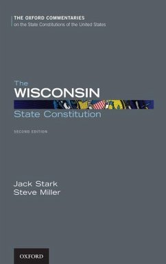 The Wisconsin State Constitution - Miller, Steve; Stark, Jack