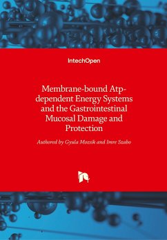 Membrane-bound Atp-dependent Energy Systems and the Gastrointestinal Mucosal Damage and Protection - Mozsik, Gyula; Szabo, Imre