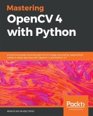 Mastering OpenCV 4 with Python (eBook, ePUB)
