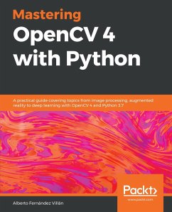 Mastering OpenCV 4 with Python (eBook, ePUB) - Alberto Fernandez Villan, Villan